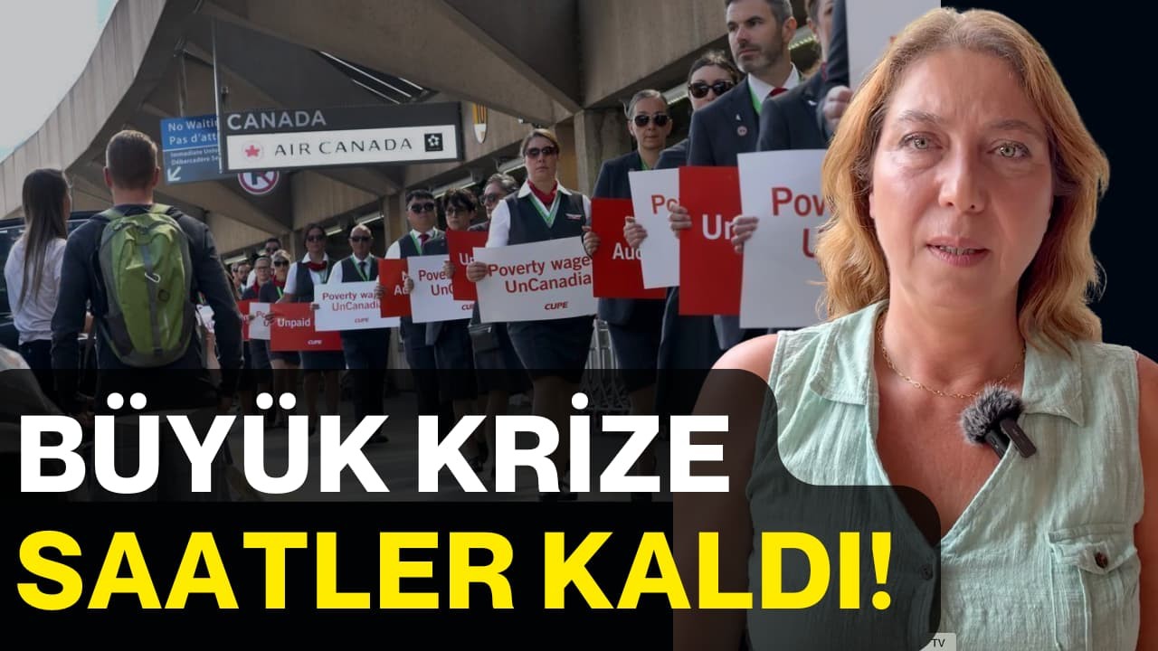 Air Canada Grev Krizi Yaz Sezonunda Havacılığı Felç Etme Noktasına Geldi